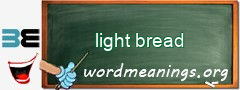 WordMeaning blackboard for light bread